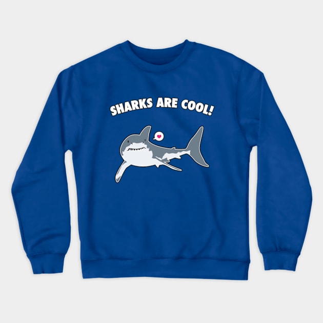 Sharks Are Cool! Crewneck Sweatshirt by Plan8